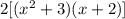 2[(x^2+ 3)(x + 2)]