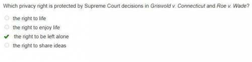 Which privacy right is protected by supreme court decisions in griswold very connecticut and roe v w