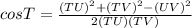 cosT=\frac{(TU)^{2}+(TV)^{2}-(UV)^{2}}{2(TU)(TV)}