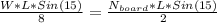 \frac{W*L*Sin(15)}{8} =\frac{N_{board}*L*Sin(15)}{2}