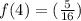 f(4)=(\frac{5}{16})