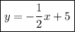 \boxed{y=-\frac{1}2x+5}