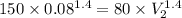 150\times 0.08^{1.4} = 80 \times V_2^{1.4}