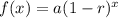 f(x)=a(1-r)^x