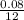 \frac{0.08}{12}