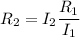 R_2 = I_2\dfrac{R_1}{I_1}