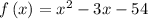 f\left(x\right)=x^2-3x-54