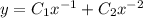 y=C_1x^{-1}+C_2x^{-2}