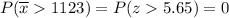 P(\overline{x}1123) =P(z5.65)=0