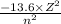\frac{-13.6\times Z^{2}}{n^{2}}