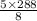 \frac{5\times 288}{8}