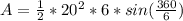 A=\frac{1}{2}*20^{2}*6*sin(\frac{360}{6})