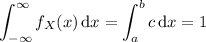 \displaystyle\int_{-\infty}^\infty f_X(x)\,\mathrm dx=\int_a^b c\,\mathrm dx=1