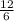 \frac{12}{6}