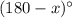 (180-x)\°