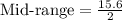 \text{Mid-range}=\frac{15.6}{2}