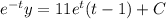 e^{-t}y=11e^t(t-1)+C