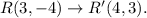 R(3,-4)\rightarrow R'(4,3).