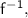 \mathsf{f^{-1}},