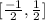 [ \frac{-1}{2},  \frac{1}{2}]