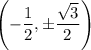 \left(-\dfrac12,\pm\dfrac{\sqrt3}2\right)