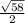 \frac{\sqrt{58} }{2}