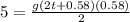 5=\frac{g(2t+0.58)(0.58)}{2}