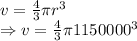 v=\frac{4}{3}\pi r^3\\\Rightarrow v=\frac{4}{3}\pi 1150000^3
