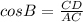 cosB= \frac{CD}{AC}