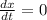 \frac{dx}{dt} = 0