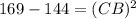 169-144=(CB)^2