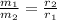 \frac{m_1}{m_2} = \frac{r_2}{r_1}