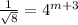 \frac{1}{\sqrt{8}}=4^{m+3}
