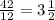 \frac{42}{12} = 3\frac{1}{2}