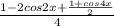 \frac{1-2cos2x+\frac{1+cos4x}{2}}{4}