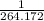 \frac{1}{264.172}