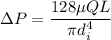 \Delta P=\dfrac{128\mu QL}{\pi d_i^4}