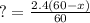 ? =\frac{2.4(60-x)}{60}