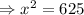 \Rightarrow x^2=625