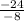 \frac{-24}{-8}