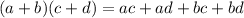 (a+b)(c+d)=ac+ad+bc+bd