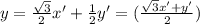y=\frac{\sqrt{3}}{2}x'+\frac{1}{2}y'=(\frac{\sqrt{3}x'+y'}{2})