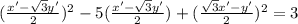 (\frac{x'-\sqrt{3}y'}{2})^{2}-5(\frac{x'-\sqrt{3}y'}{2})+(\frac{\sqrt{3}x'-y'}{2})^{2}=3