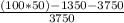 \frac{(100 * 50) - 1350 - 3750}{3750}