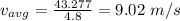 v_{avg}=\frac{43.277}{4.8}=9.02\ m/s