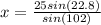 x=\frac{25sin(22.8)}{sin(102)}