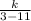 \frac{k}{3-11}