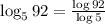 \log_5 92=\frac{\log 92}{\log 5}