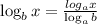 \log_b x=\frac{log_a x}{\log_a b}