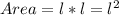 Area=l*l=l^{2}